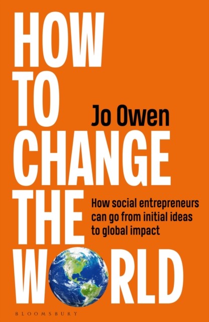 How to Change the World: The essential handbook for social entre - Image 4