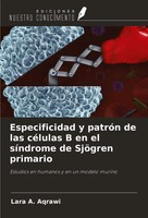 Especificidad Y PatróN De Las CéLulas B En El SíNdrome De SjöGren Primario Buch