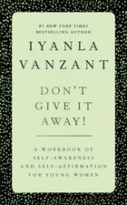 Don't Give It Away! : A Workbook of Self-Awareness and