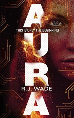 Aura: 1 (Aura Jax), Wade, R. J.