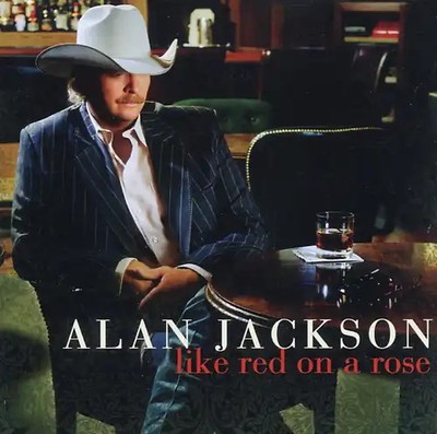 Alan Jackson - Like Red on a Rose ZUSTAND SEHR GUT