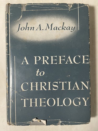 A Preface to Christian Theology John A. Mackay Hardcover DJ 1946 6th Printing - Bild 1 von 9