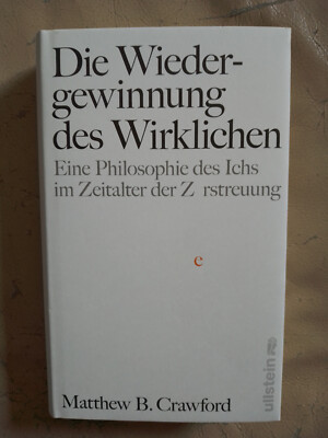 Matthew B. Crawford: Die Wiedergewinnung des Wirklichen (9783550081194)