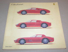 L'idea Ferrari - L'idea Ferrari | Libro per la mostra Museo dell'artigianato