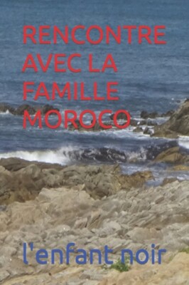 noir - RENCONTRE AVEC LA FAMILLE MOROCO - New paperback or softback - X555z