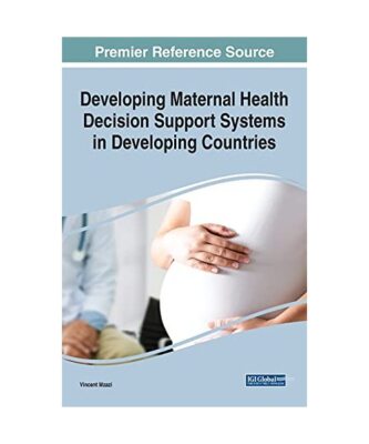 Developing Maternal Health Decision Support Systems in Developing Countries, Vin