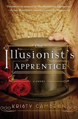 Kristy Cambron The Illusionist's Apprentice (Paperback)