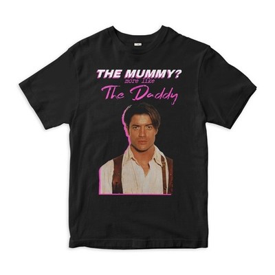 Brendan Fraser The Mummy More Like The Daddy T-Shirt, Unisex Short Sleeve Shirt