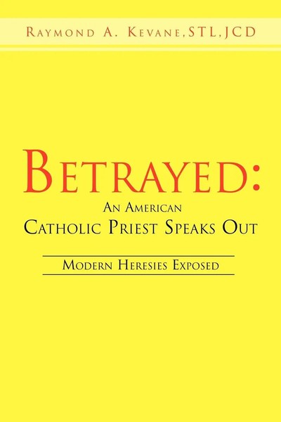 Raymond A. Kevane | Betrayed | Taschenbuch | Englisch (2012) | Authorhouse-image