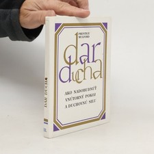 Dar ducha: Ako nadobudnúť vnútorný pokoj a chudovmú silu  |  Prentice Mulford