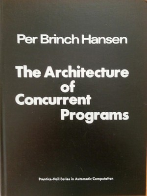 The architecture of concurrent programs (Prentice-Hall series in automatic compu