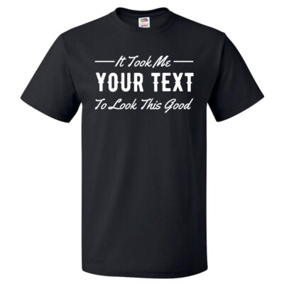 Custom Took Me Birthday Gift T-Shirt Personalized Bday Shirt