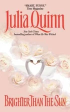 Brighter Than the Sun - Mass Market Paperback By Quinn, Julia - VERY GOOD