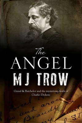 The Angel: A Charles Dickens mystery: 3 (A Grand & Batchelor V .