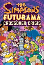 The Simpsons Futurama Crossover Crisis, Groening, Groening, 9780810988378 New=#