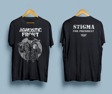 Agnostic Front Stigma For President T-Shirt S M L XL 2XL 3XL
