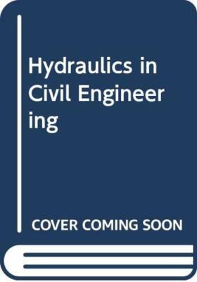 Hydraulics in Civil Engineering By Andrew Chadwick, John Morfett