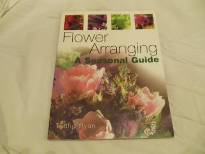 Flower Arranging - A Seasonal Guide, tadhg-ryan