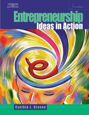 Entrepreneurship: Ideas in Action