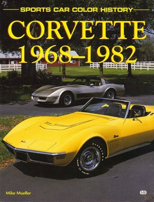 Corvette 1968-1982 (Sports Car Color History)