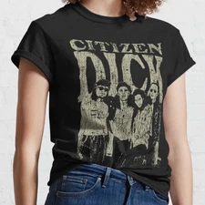Citizen Dick 1992 Classic T Shirt