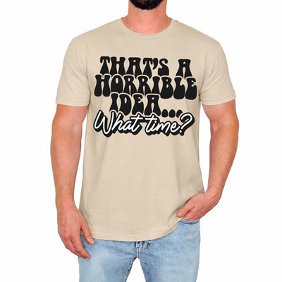 Das ist eine schreckliche Idee Herren T-Shirt lustig sarkastisch Spruch Geschenk für Ihn