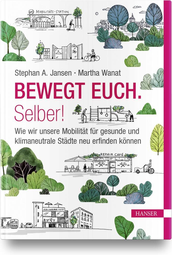 Thumbnail - Bewegt Euch. Selber - Stephan Jansen / Martha Wanat - 9783446469730