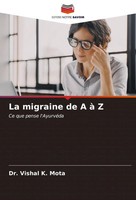 La Migraine De A à Z Ce Que Pense L'ayurvéDa Vishal K. Mota Taschenbuch 2024