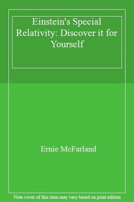 Einstein's Special Relativity: Discover It Yourself By McFarland