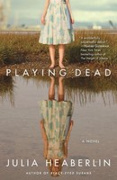 Julia Heaberlin | Playing Dead | Taschenbuch | Englisch (2012) | A Novel