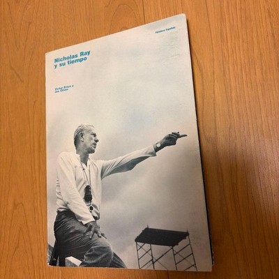 Nicholas Ray And His Times