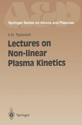 Vadim N. Tsytovich | Lectures on Non-linear Plasma Kinetics | Taschenbuch (2011)