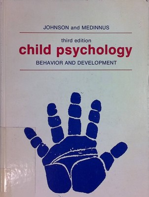 Child Psychology: Behaviour and Development Johnson, Ronald Charles and Gene R.
