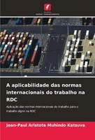 A Aplicabilidade Das Normas Internacionais Do Trabalho Na RDC Katsuva Buch 2025