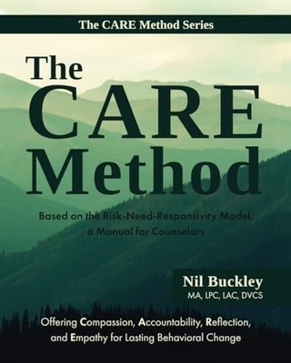 The Care Method: Based on the Risk-Nee..., Buckley, Nil