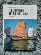 D. TOURY LA JONQUE MYSTERIEUSE BIBLIOTHEQUE DE L'AMITIE F PICHARD-BOUDIGNON 1966
