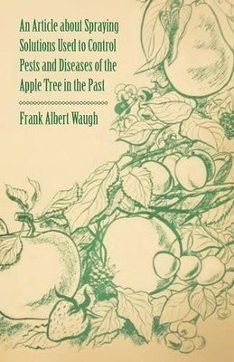 F. A. Waugh An Article About Spraying Solutions Used to Control Pe (Taschenbuch)