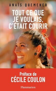 Tout ce que je voulais, cétait courir von Quemener... | Buch | Zustand sehr gut