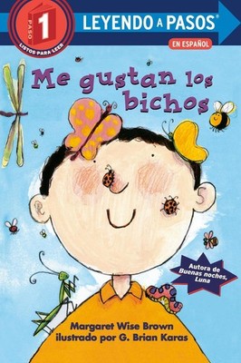 Me gustan los bichos (I Like Bugs Spanish Edition) by Margaret Wise Brown (Spani