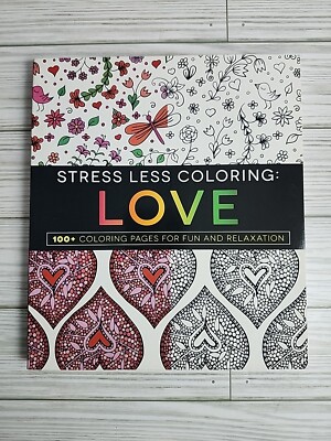 Stress Less Coloring - Love: 100+ Coloring Pages for Fun and Relaxation 