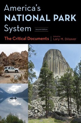America's National Park System: The Critical Documents by Lary M. Dilsaver (Engl