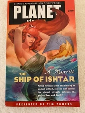 The Ship of Ishtar (Planet Stories) A. Merritt Presented by Tim Powers VG TPB