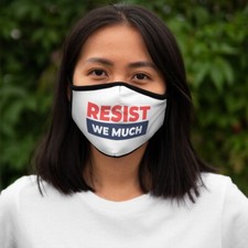 Resist We Much Fitted Polyester Face Mask