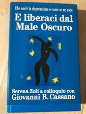 Libro Cos'è la depressione e come se ne esce Liberarci dal Male Oscuro