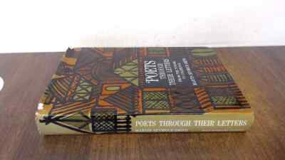 			Poets Through Their Letters, Seymour-Smith, Martin, Holt, Rinehar		