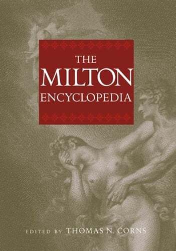 Explore The Milton Encyclopedia by Thomas N Corns – Pre-Owned Edition