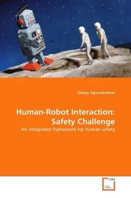 Olesya Ogorodnikova | Human-Robot Interaction: Safety Challenge | Taschenbuch