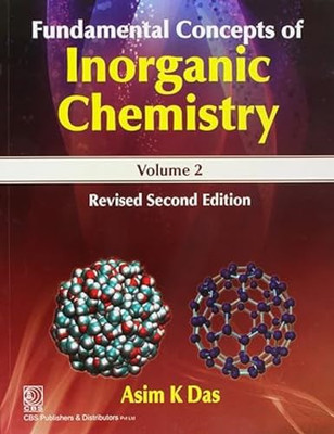 Fundamental Concepts Inorganic Chemistry: V. 2 -  NEW Dr. A. K. Das 2009