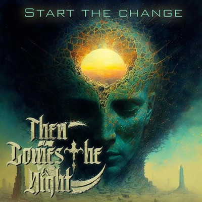 Then Comes the Night Start the Change (CD) Album (UK IMPORT)