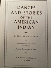 Danses et histoires de l'Indien d'Amérique-Bernard S. Mason 1944 A.S. Barnes HB
